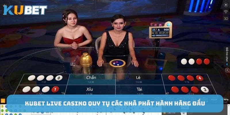 kubet-live-casino-quy-tu-cac-nha-phat-hanh-hang-dau