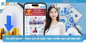 tai-app-kubet-tham-gia-ca-cuoc